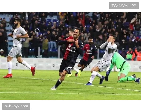 卡利亚里锋线近期表现稳健，进攻端持续提升